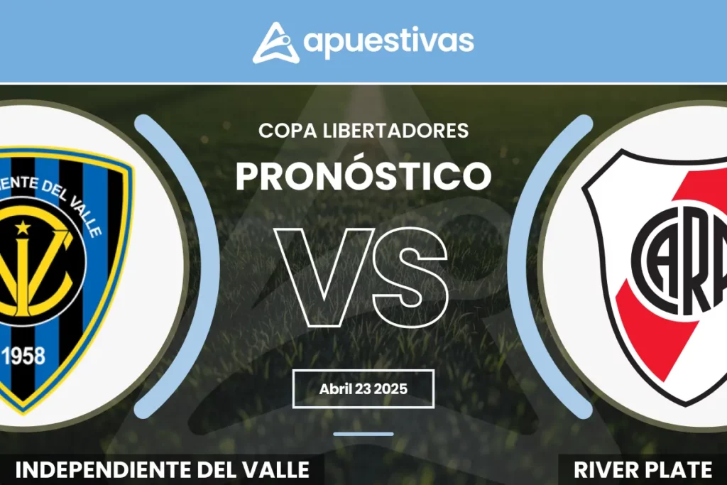 Pronósticos Independiente del Valle vs River Plate