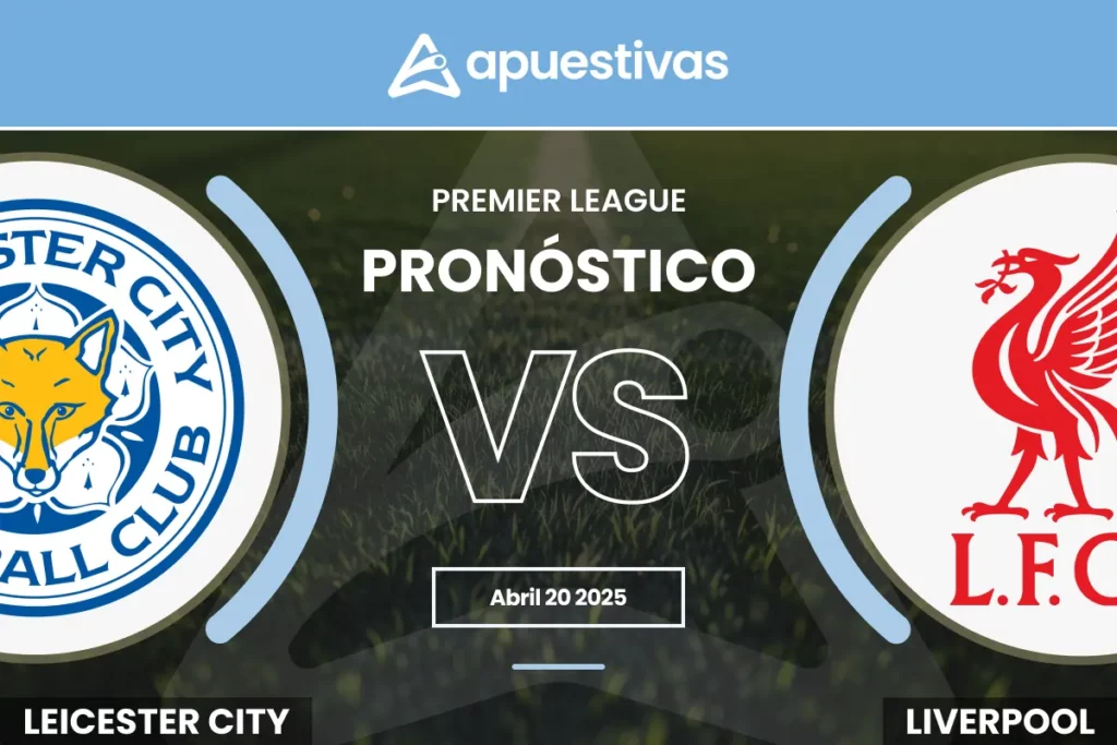 Pronósticos Leicester City vs Liverpool